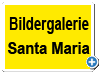 Bildergalerie Santa Maria